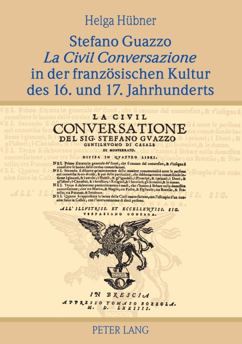 Cover image for book Stefano Guazzo «La Civil Conversazione» in der franzoesischen Kultur des 16. und 17. Jahrhunderts