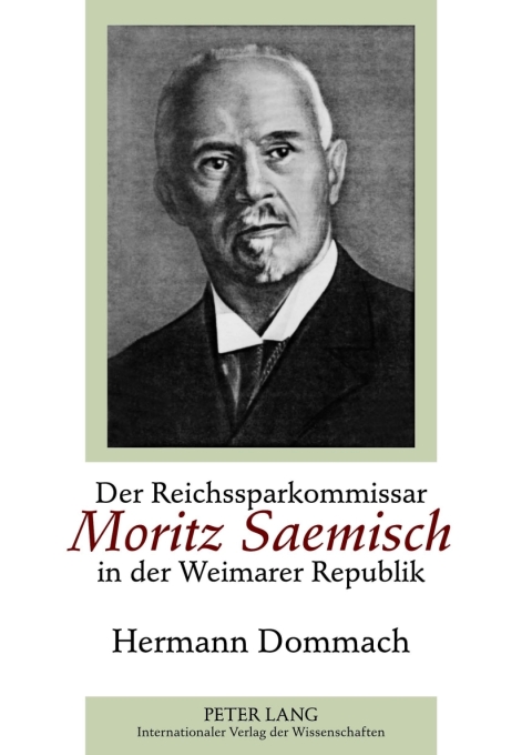 Cover image for book Der Reichssparkommissar Moritz Saemisch in der Weimarer Republik