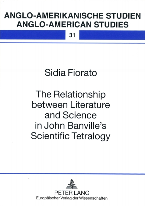 Cover image for book The Relationship between Literature and Science in John Banville’s Scientific Tetralogy