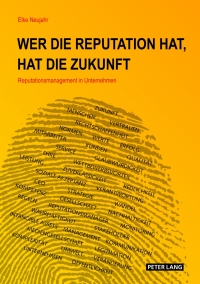Cover image: Wer die Reputation hat, hat die Zukunft 1st edition 9783631623992