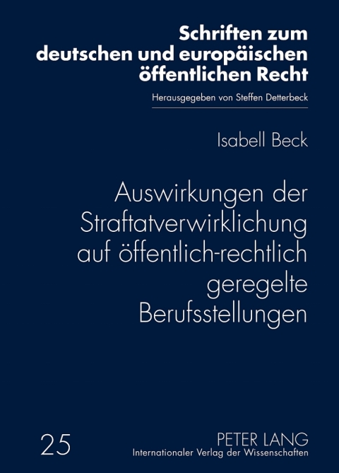 Cover image for book Auswirkungen der Straftatverwirklichung auf oeffentlich-rechtlich geregelte Berufsstellungen