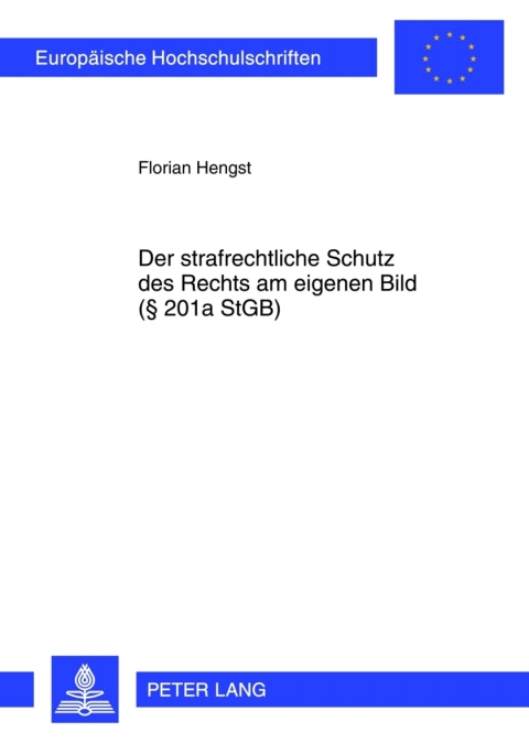 Cover image for book Der strafrechtliche Schutz des Rechts am eigenen Bild (§ 201a StGB)