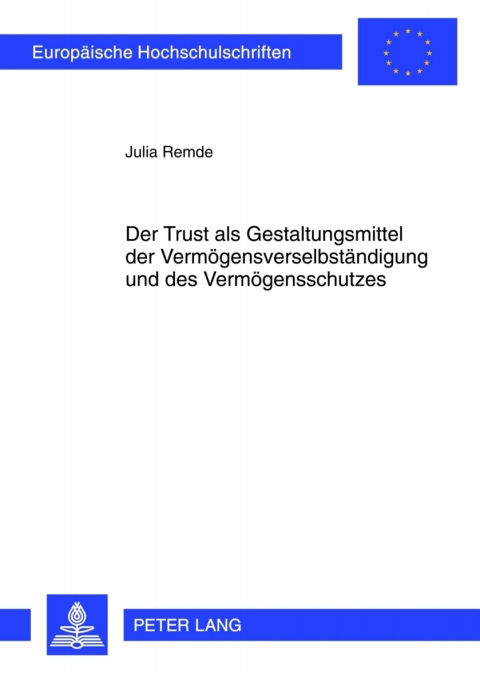 Cover image for book Der Trust als Gestaltungsmittel der Vermoegensverselbstaendigung und des Vermoegensschutzes