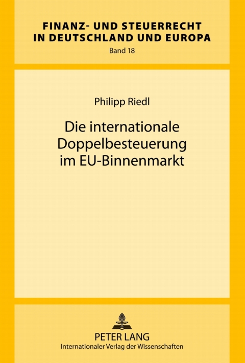Cover image for book Die internationale Doppelbesteuerung im EU-Binnenmarkt