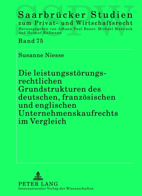 Cover image for book Die leistungsstoerungsrechtlichen Grundstrukturen des deutschen, franzoesischen und englischen Unternehmenskaufrechts im Vergleich