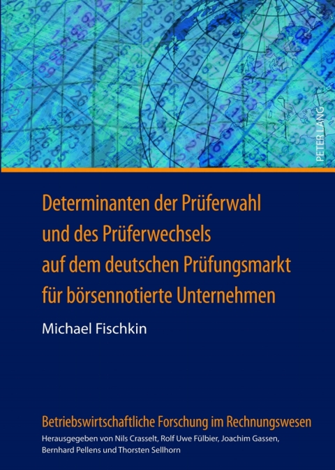 Cover image for book Determinanten der Prueferwahl und des Prueferwechsels auf dem deutschen Pruefungsmarkt fuer boersennotierte Unternehmen
