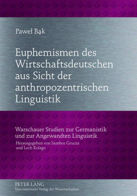 Cover image for book Euphemismen des Wirtschaftsdeutschen aus Sicht der anthropozentrischen Linguistik