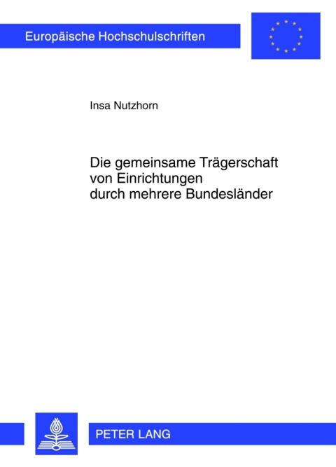 Cover image for book Die gemeinsame Traegerschaft von Einrichtungen durch mehrere Bundeslaender