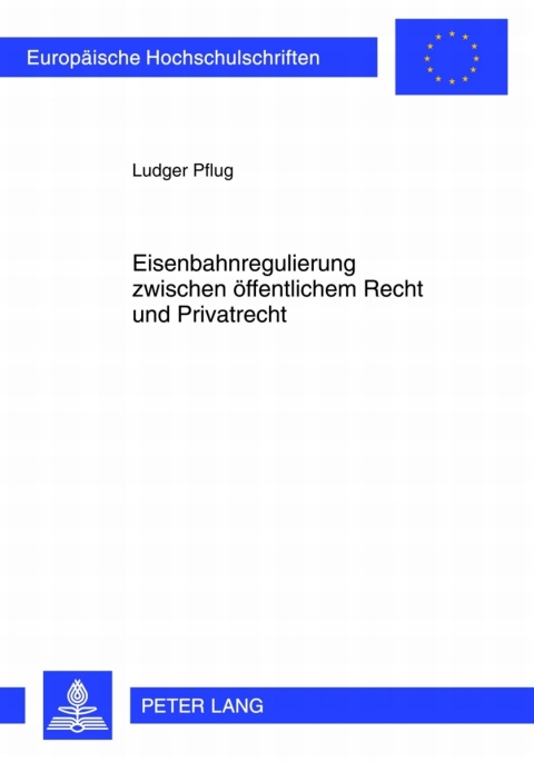 Cover image for book Eisenbahnregulierung zwischen oeffentlichem Recht und Privatrecht