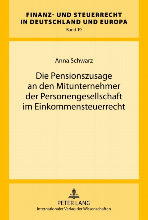 Cover image for book Die Pensionszusage an den Mitunternehmer der Personengesellschaft im Einkommensteuerrecht
