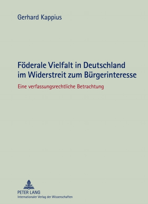 Cover image for book Foederale Vielfalt in Deutschland im Widerstreit zum Buergerinteresse
