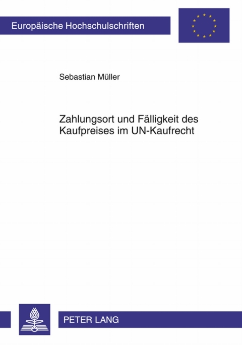 Cover image for book Zahlungsort und Faelligkeit des Kaufpreises im UN-Kaufrecht