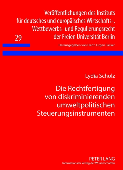 Cover image for book Die Rechtfertigung von diskriminierenden umweltpolitischen Steuerungsinstrumenten