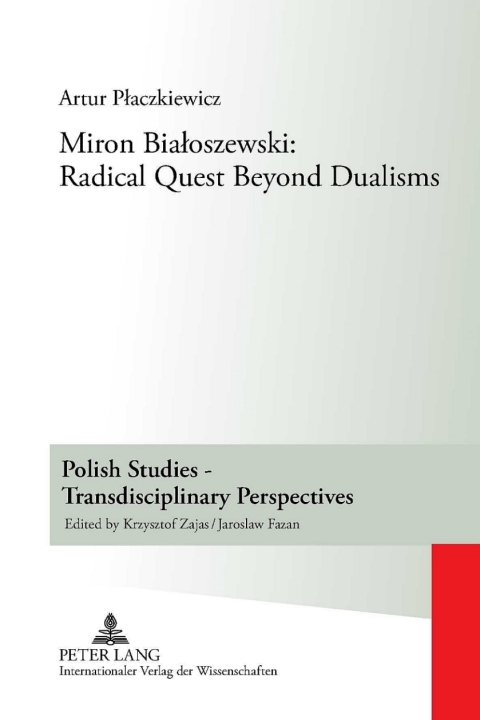 Cover image for book Miron Białoszewski: Radical Quest Beyond Dualisms