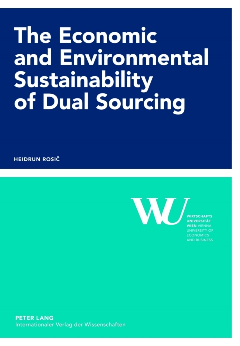 Cover image for book The Economic and Environmental Sustainability of Dual Sourcing