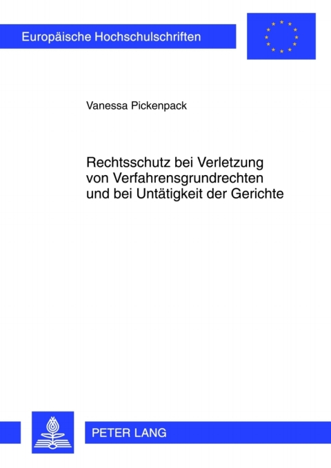 Cover image for book Rechtsschutz bei Verletzung von Verfahrensgrundrechten und bei Untaetigkeit der Gerichte