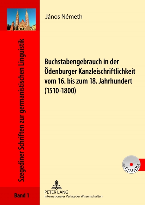 Cover image for book Buchstabengebrauch in der Oedenburger Kanzleischriftlichkeit vom 16. bis zum 18. Jahrhundert (1510-1800)