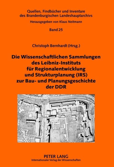 Cover image for book Die Wissenschaftlichen Sammlungen des Leibniz-Instituts fuer Regionalentwicklung und Strukturplanung (IRS) zur Bau- und Planungsgeschichte der DDR