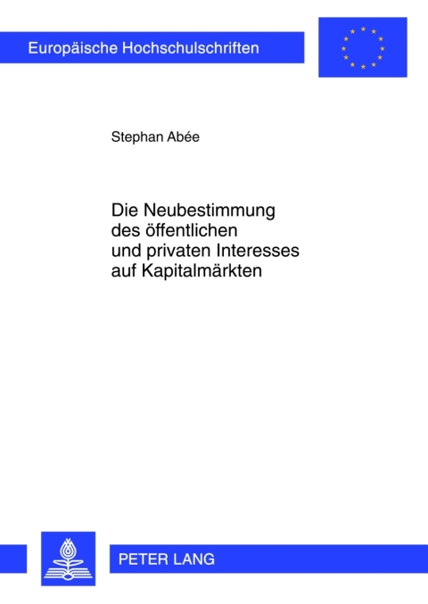 Cover image for book Die Neubestimmung des oeffentlichen und privaten Interesses auf Kapitalmaerkten