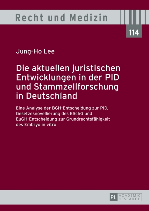Cover image for book Die aktuellen juristischen Entwicklungen in der PID und Stammzellforschung in Deutschland