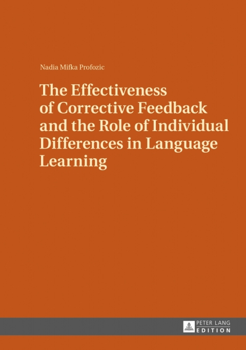 Cover image for book The Effectiveness of Corrective Feedback and the Role of Individual Differences in Language Learning