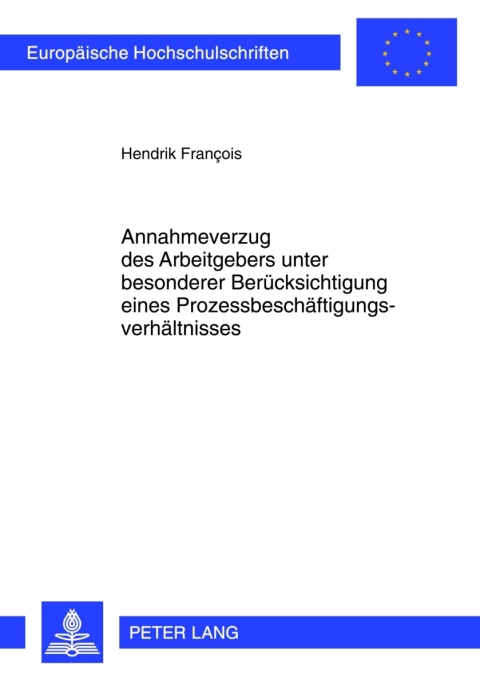 Cover image for book Annahmeverzug des Arbeitgebers unter besonderer Beruecksichtigung eines Prozessbeschaeftigungsverhaeltnisses