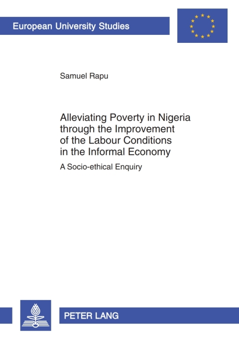 Cover image for book Alleviating Poverty in Nigeria through the Improvement of the Labour Conditions in the Informal Economy