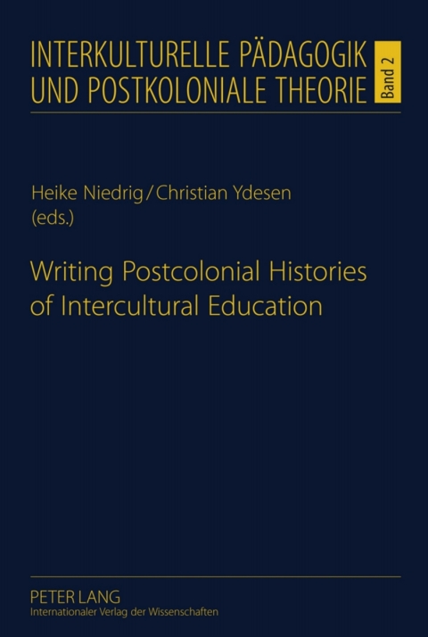 Cover image for book Writing Postcolonial Histories of Intercultural Education