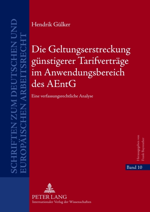 Cover image for book Die Geltungserstreckung guenstigerer Tarifvertraege im Anwendungsbereich des AEntG