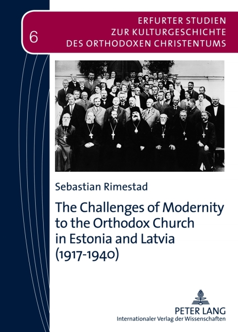 Cover image for book The Challenges of Modernity to the Orthodox Church in Estonia and Latvia (1917-1940)