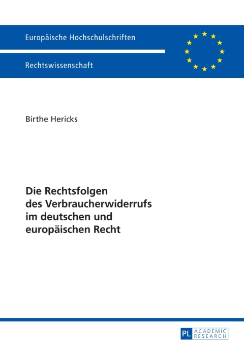 Cover image for book Die Rechtsfolgen des Verbraucherwiderrufs im deutschen und europaeischen Recht