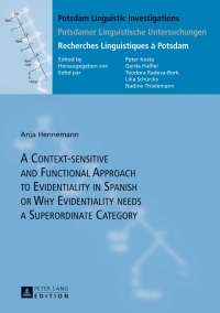 Cover image: A Context-sensitive and Functional Approach to Evidentiality in Spanish or Why Evidentiality needs a Superordinate Category 1st edition 9783631626368