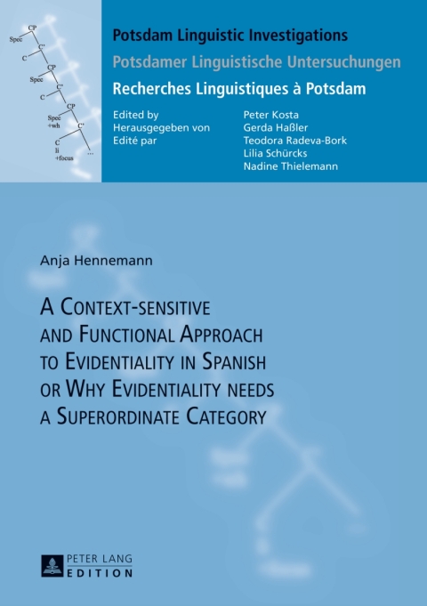 Cover image for book A Context-sensitive and Functional Approach to Evidentiality in Spanish or Why Evidentiality needs a Superordinate Category