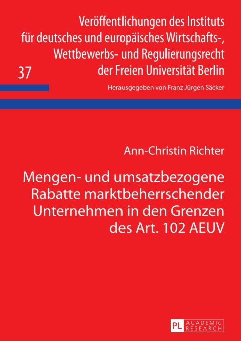 Cover image for book Mengen- und umsatzbezogene Rabatte marktbeherrschender Unternehmen in den Grenzen des Art. 102 AEUV