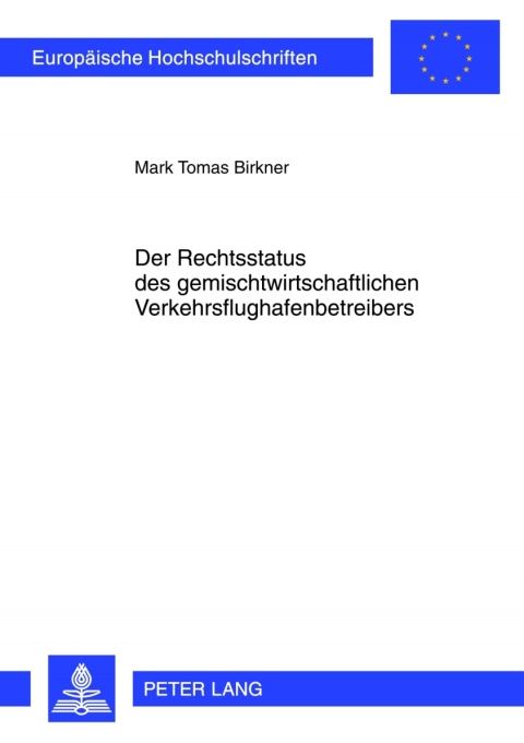 Cover image for book Der Rechtsstatus des gemischtwirtschaftlichen Verkehrsflughafenbetreibers
