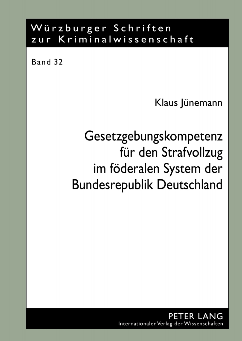 Gesetzgebungskompetenz fuer den Strafvollzug im foederalen System der Bundesrepublik Deutschland - 1st Edition (eBook)