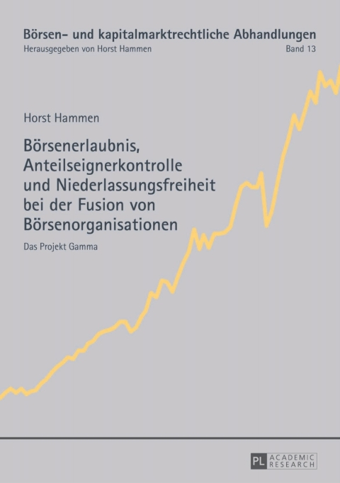 Cover image for book Boersenerlaubnis, Anteilseignerkontrolle und Niederlassungsfreiheit bei der Fusion von Boersenorganisationen