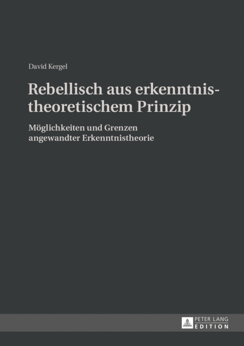 Cover image for book Rebellisch aus erkenntnistheoretischem Prinzip