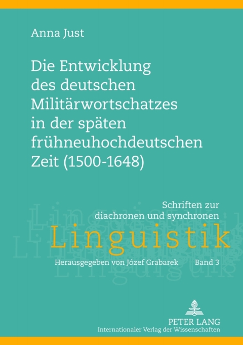 Cover image for book Die Entwicklung des deutschen Militaerwortschatzes in der spaeten fruehneuhochdeutschen Zeit (1500-1648)