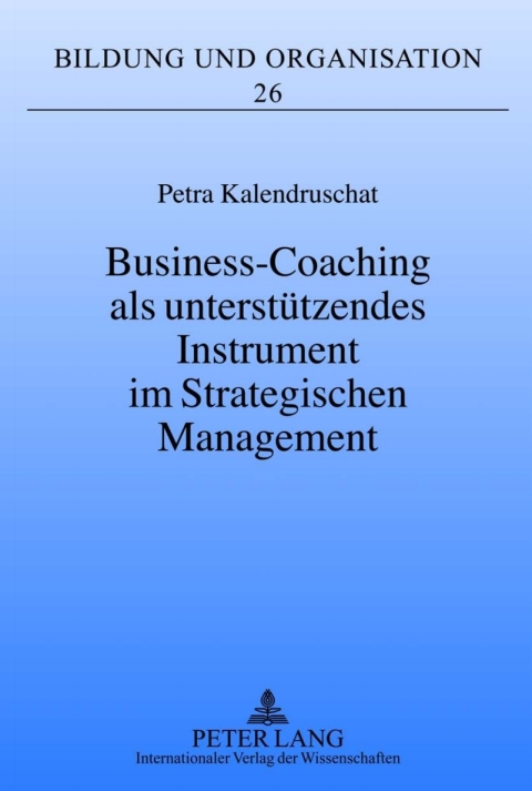 Cover image for book Business-Coaching als unterstuetzendes Instrument im Strategischen Management