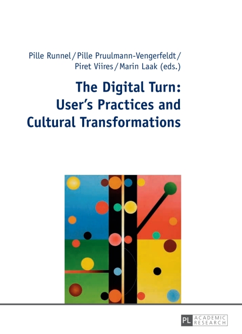 Cover image for book The Digital Turn: User’s Practices and Cultural Transformations