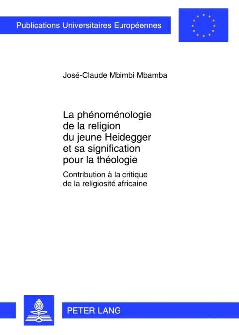 Cover image for book La phénoménologie de la religion du jeune Heidegger et sa signification pour la théologie