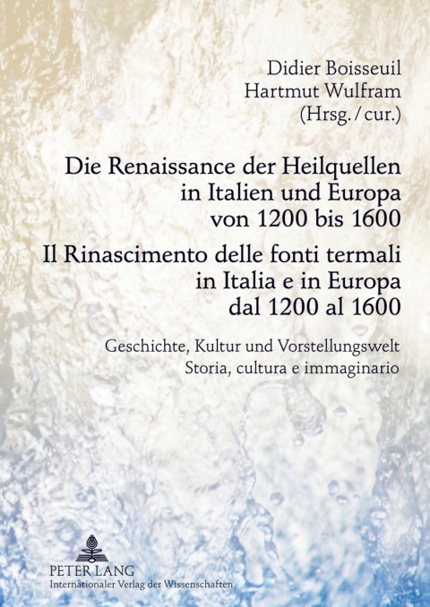 Cover image for book Die Renaissance der Heilquellen in Italien und Europa von 1200 bis 1600- Il Rinascimento delle fonti termali in Italia e in Europa dal 1200 al 1600