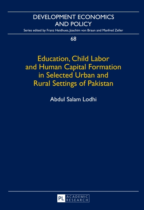Cover image for book Education, Child Labor and Human Capital Formation in Selected Urban and Rural Settings of Pakistan