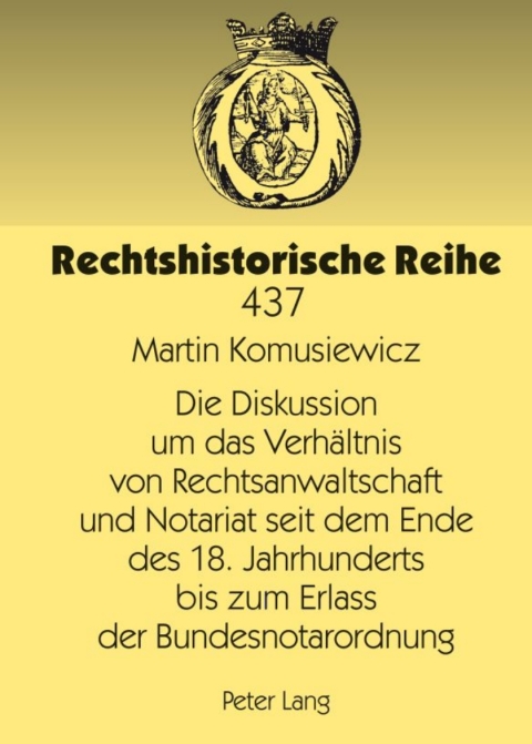 Cover image for book Die Diskussion um das Verhaeltnis von Rechtsanwaltschaft und Notariat seit dem Ende des 18. Jahrhunderts bis zum Erlass der Bundesnotarordnung