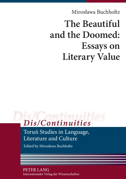Cover image for book The Beautiful and the Doomed: Essays on Literary Value