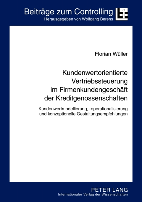 Cover image for book Kundenwertorientierte Vertriebssteuerung im Firmenkundengeschaeft der Kreditgenossenschaften