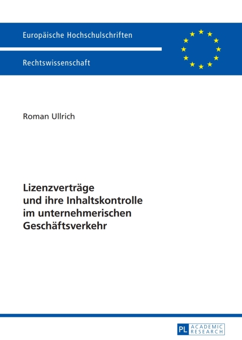 Cover image for book Lizenzvertraege und ihre Inhaltskontrolle im unternehmerischen Geschaeftsverkehr