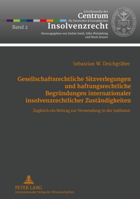 Cover image for book Gesellschaftsrechtliche Sitzverlegungen und haftungsrechtliche Begruendungen internationaler insolvenzrechtlicher Zustaendigkeiten