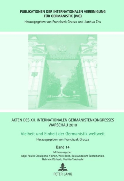 Cover image for book Akten des XII. Internationalen Germanistenkongresses Warschau 2010- Vielheit und Einheit der Germanistik weltweit